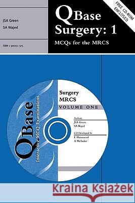 Qbase Surgery: Volume 1, McQs for the Mrcs [With CD-ROM] Green, J. S. a. 9781900151375 Greenwich Medical Media