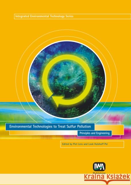 Environmental Technologies to Treat Sulfur Pollution P. Lens L. H. Pol 9781900222099 IWA Publishing (Intl Water Assoc)