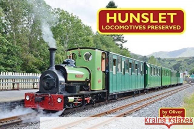 Hunslet Locomotives Preserved Oliver Edwards 9781900340779 Mainline & Maritime