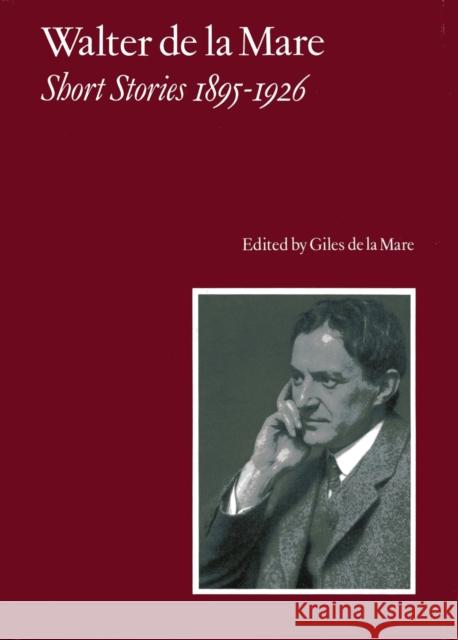 Walter de la Mare, Short Stories 1895-1926 Walter de la Mare 9781900357036