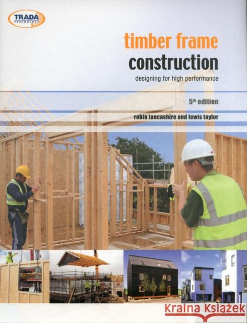 Timber Frame Construction Robin Lancashire, Lewis Taylor 9781900510820