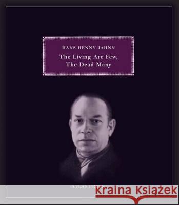 The Living Are Few, The Dead Many : Selected Works of Hans Henny Jahnn Hans Henny Jahnn 9781900565592 0