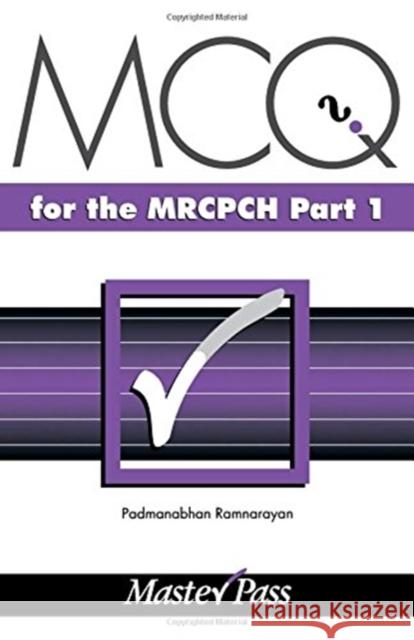 McQs in Paediatrics for the Mrcpch, Part 1 Ramaranyan, P. 9781900603140 RADCLIFFE PUBLISHING LTD
