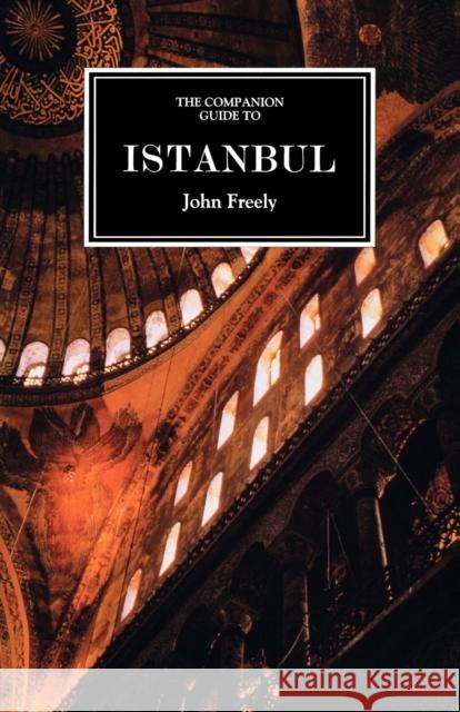 Companion Guide to Istanbul - and around the Marmara John Freely 9781900639316 