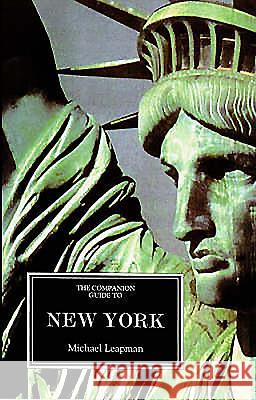 The Companion Guide to New York [N/E] Leapman, Michael 9781900639323 Companion Guides