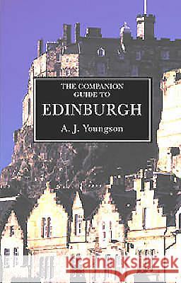 The Companion Guide to Edinburgh and the Borders A. J. Youngson 9781900639385