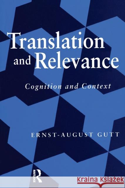 Translation and Relevance: Cognition and Context Gutt, Ernst-August 9781900650229