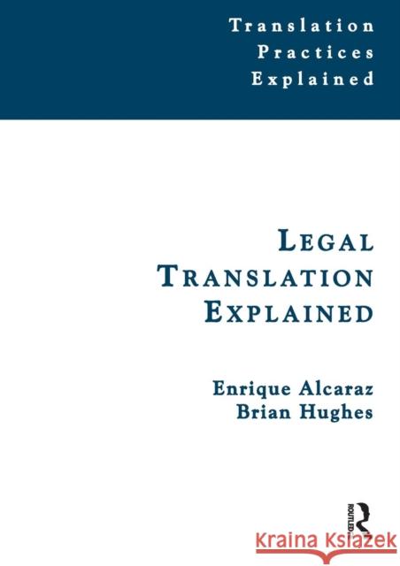 Legal Translation Explained Brian Hughes 9781900650465