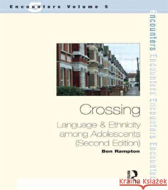 Crossing: Language and Ethnicity Among Adolescents Rampton, Ben 9781900650779