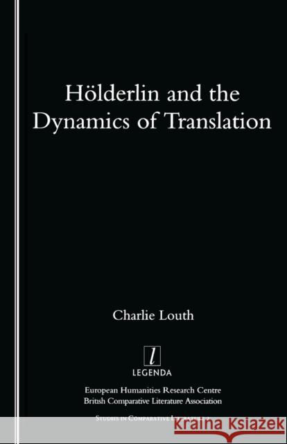 Holderlin and the Dynamics of Translation  9781900755115 Legenda