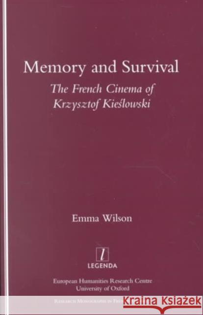 Memory and Survival: The French Cinema of Krzysztof Kieślowski Wilson, Emma 9781900755276