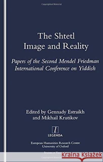 The Shtetl: Image and Reality Estraikh, Gennady 9781900755412