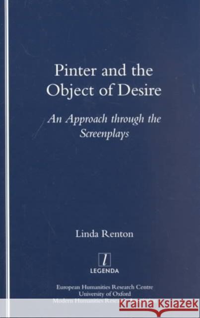 Pinter and the Object of Desire: An Approach Through the Screenplays Renton, Linda 9781900755535