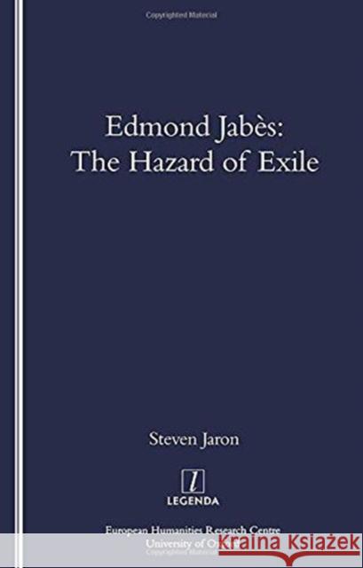 Edmond Jabes and the Hazard of Exile: The Hazard of Exile Jaron, Steven 9781900755719