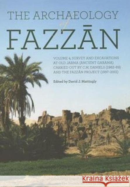 The Archaeology of Fazzan, Vol. 4    9781900971188 Society for Libyan Studies