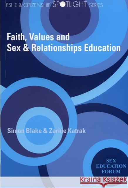 Faith, Values and Sex & Relationships Education Simon Blake 9781900990325