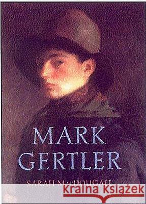 Mark Gertler: Works 1912 - 1928 Sarah MacDougall 9781901192339 Piano Nobile Publications