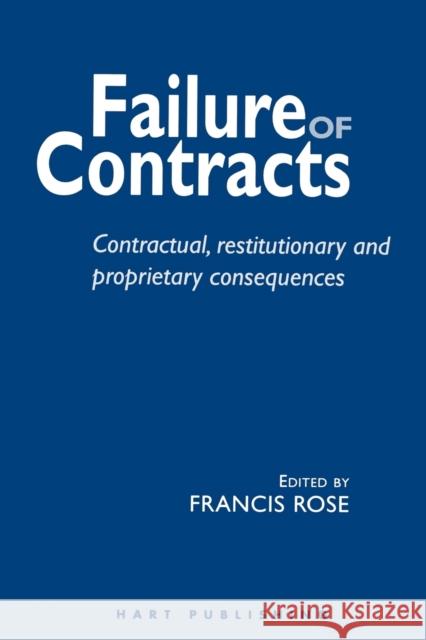 Failure of Contracts Rose, Francis 9781901362046 Hart Publishing (UK)