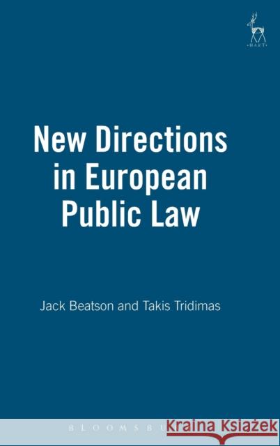 New Directions in European Public Law J. Beatson Jack Beatson Taksi Tridimas 9781901362244 Hart Publishing (UK)