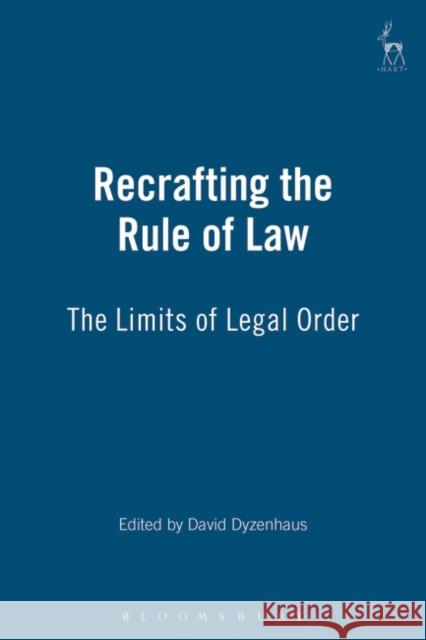 Recrafting the Rule of Law Dyzenhaus, David 9781901362312 Hart Publishing (UK)