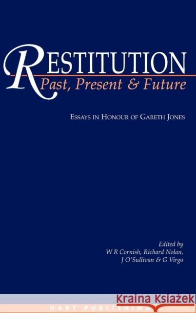 Restitution: Past, Present and Future Cornish, Et Al 9781901362428 Hart Publishing (UK)