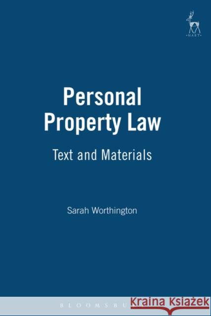 Personal Property Law: Text and Materials Worthington, Sarah 9781901362435 Hart Publishing (UK)