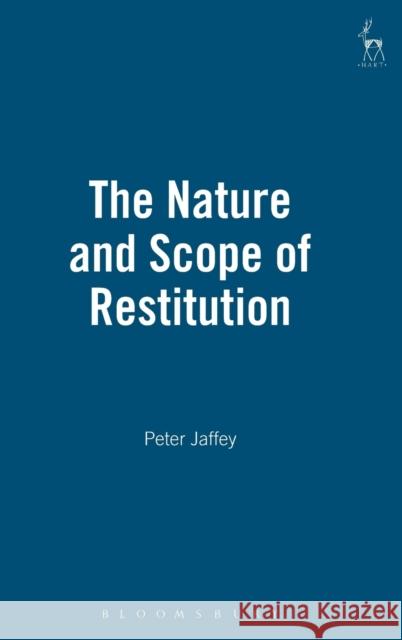 Nature and Scope of Restitution Jaffey, Peter 9781901362480 Hart Publishing