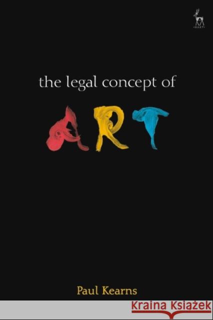 Legal Concept of Art Kearns, Paul 9781901362503 Hart Publishing (UK)