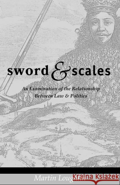 Sword and Scales Loughlin, Martin 9781901362527 HART PUBLISHING