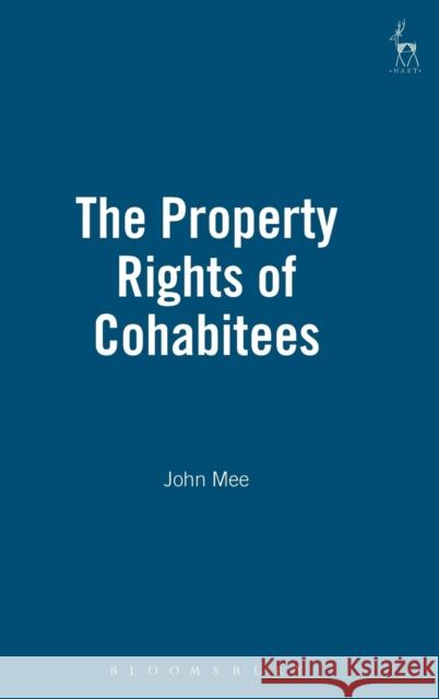 Property Rights of Unmarried Cohabitees Mee, John 9781901362763 Hart Publishing (UK)