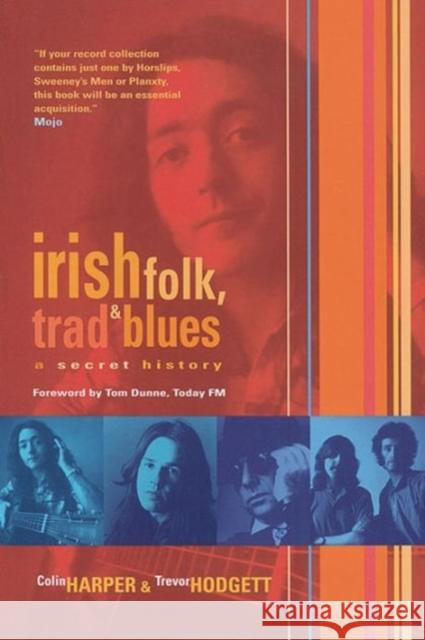 Irish Folk, Trad & Blues: A Secret History Colin Harper 9781901447408 Cherry Red Books