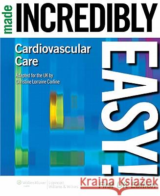 Cardiovascular Care Made Incredibly Easy! UK edition Christine Carline 9781901831146 0