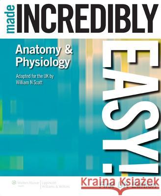 Anatomy & Physiology Made Incredibly Easy! William Scott 9781901831221 0