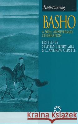 Rediscovering Basho: A 300th Anniversary Celebration Gill, Stephen Henry 9781901903157 Global Books Ltd. (UK)