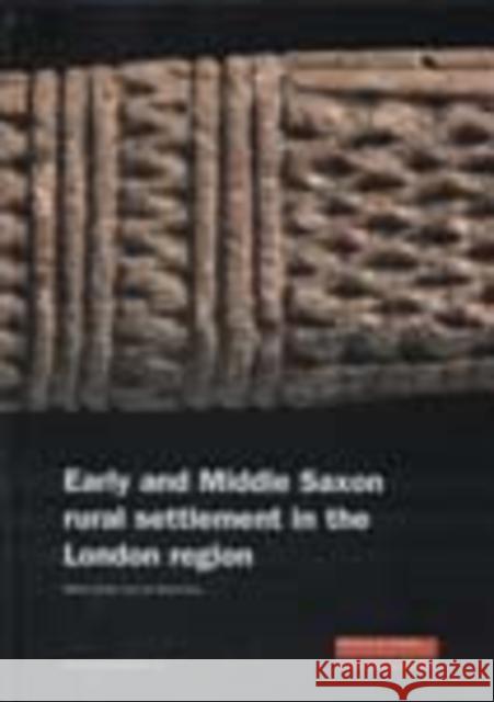 Early and Middle Saxon Rural Settlement in the London Region Lyn Blackmore Robert Cowie L. Blackmore 9781901992779 Museum of London Archaeological Service