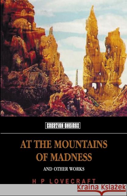 At the Mountains of Madness H.P. Lovecraft 9781902197333 Oneiros Books