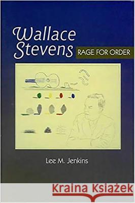 Wallace Stevens : Rage for Order Lee M. Jenkins 9781902210339 SUSSEX ACADEMIC PRESS