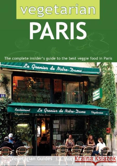 Vegetarian Paris Aurelia d'Andrea 9781902259185 Vegetarian Guides Ltd