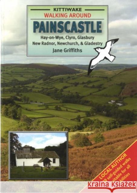 Walking Around Painscastle Jane Griffiths 9781902302799 Kittiwake Press