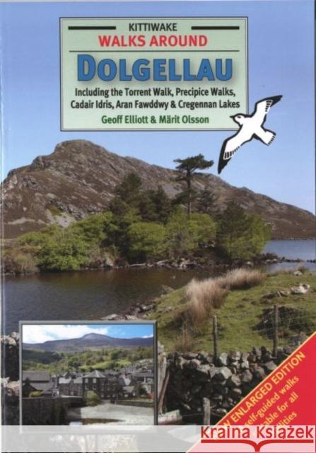 Walks Around Dolgellau Geoff Elliott, Marit Olsson 9781902302843 Kittiwake Press