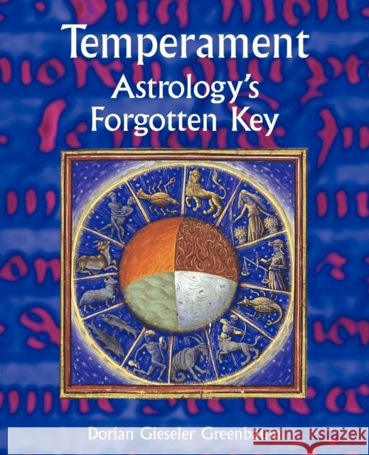 Temperament: Astrology's Forgotten Key Dorian Gieseler Greenbaum 9781902405179 Wessex Astrologer Ltd