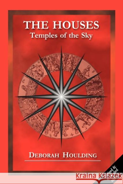 The Houses: Temples of the Sky Deborah Houlding 9781902405209