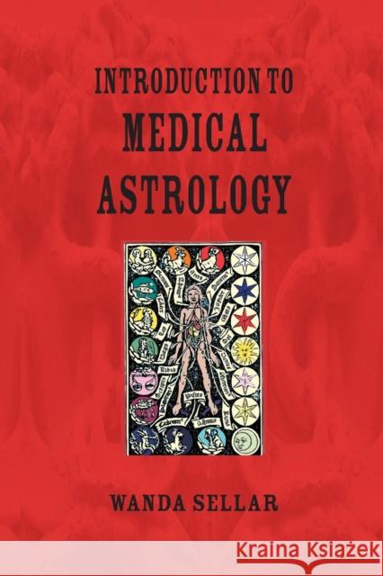 Introduction to Medical Astrology Wanda Sellar 9781902405322 WESSEX ASTROLOGER LTD