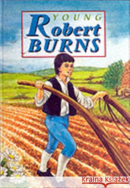 Young Robert Burns David Ross 9781902407074 The Gresham Publishing Co. Ltd