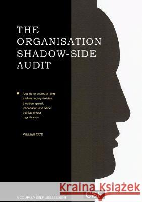 The Organisation Shadow Side Audit W. Tate 9781902433974 Cambridge Strategy Publications Ltd