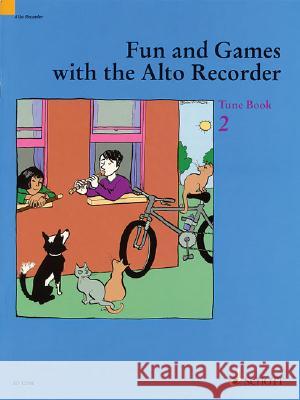 Fun and Games with the Alto Recorder: Tune Book 2 Gudrun Heyens Gerhard Engel Hal Leonard Publishing Corporation 9781902455167 Schott