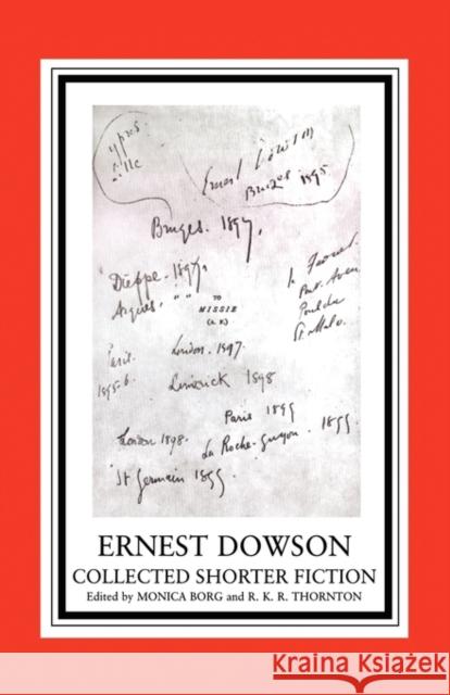 Ernest Dowson: Collected Shorter Fiction Borg, Monica 9781902459257 University of Birmingham