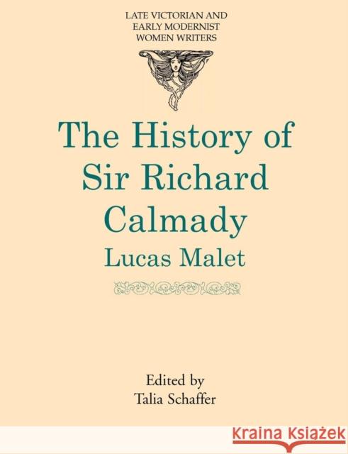 History of Sir Richard Calmady Malet, Lukas 9781902459301 Continuum International Publishing Group