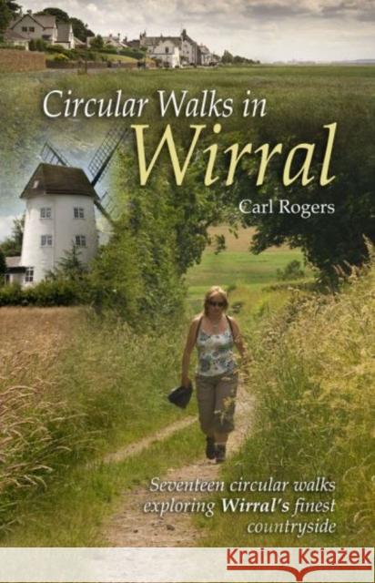 Circular Walks in Wirral Carl Rogers 9781902512211 Mara Books