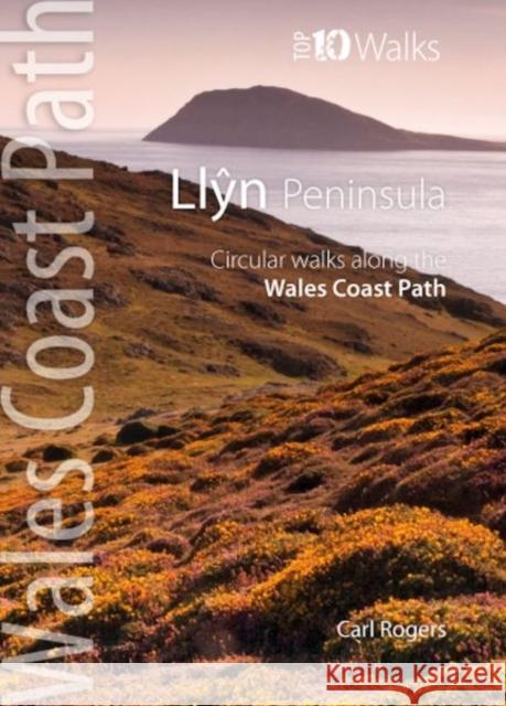 Llyn Peninsula: Circular Walks Along the Wales Coast Path Carl Rogers 9781902512341 Mara Books